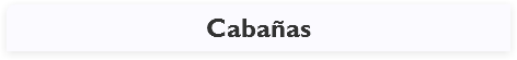 Cabañas